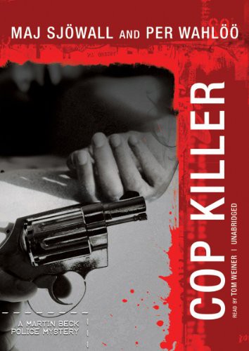 Maj Sjöwall, Per Wahlöö, Tom Weiner: Cop Killer (AudiobookFormat, 2010, Blackstone Audio, Inc., Blackstone Audiobooks)