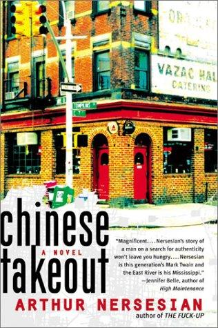 Arthur Nersesian: Chinese takeout (2003, Perennial)