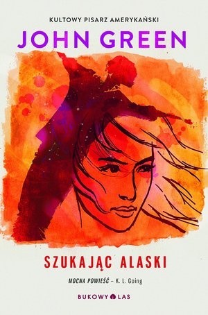 John Green: Szukając Alaski (Paperback, Polish language, 2013, Bukowy Las)