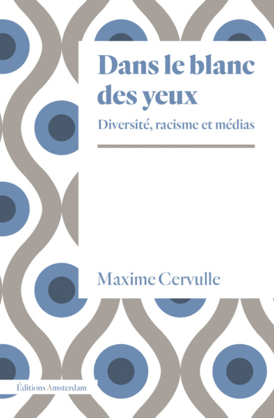 Maxime Cervulle: Dans le blanc des yeux (Paperback, French language, Amsterdam)