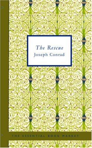 Joseph Conrad: The Rescue (Paperback, 2006, BiblioBazaar)