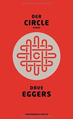 Dave Eggers: Der Circle (Hardcover, German language, 2014, Kiepenheuer & Witsch GmbH)