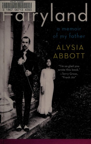 Alysia Abbott: Fairyland (2013, W. W. Norton & Co.)