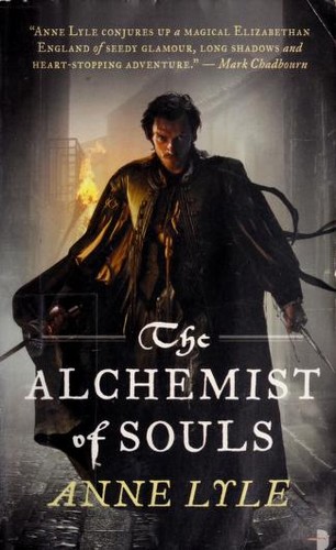 Anne Lyle: The Alchemist of Souls (2012, Osprey Publishing Limited)