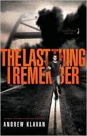 Andrew Klavan: The last thing I remember (2009, Thomas Nelson)