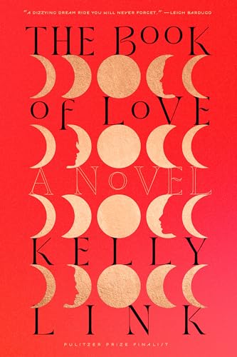 Kelly Link: The Book of Love (Hardcover, 2024, Random House)