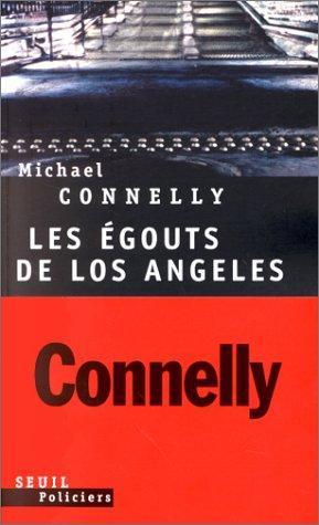 Michael Connelly: Les égouts de Los Angeles (French language, 1993)