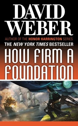 David Weber: How Firm a Foundation (Paperback, 2012, Tor Science Fiction)