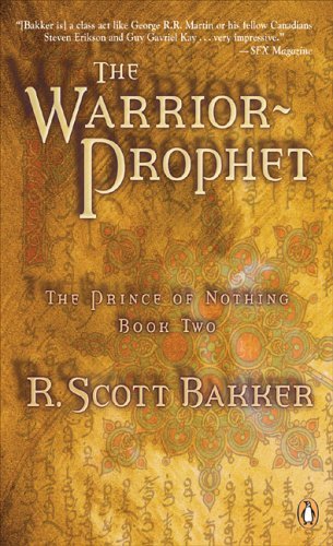R. Scott Bakker: The Warrior Prophet (Paperback, 2005, Penguin Canada)