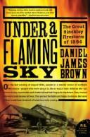Daniel James Brown: Under a Flaming Sky (Paperback, 2007, Harper Perennial)