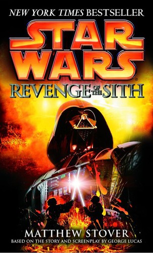 Matthew Woodring Stover: Star Wars: Revenge of the Sith (Paperback, 2005, Del Rey Books)