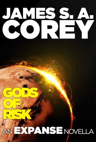 James S. A. Corey: Gods of Risk (EBook, 2012, Orbit)