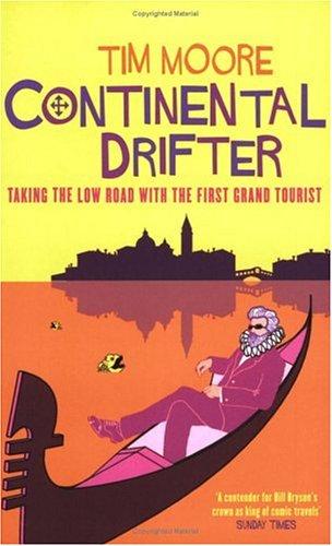 Tim Moore: Continental Drifter (Paperback, Abacus)