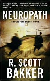 R. Scott Bakker: Neuropath (Paperback, 2010, Tor Books)