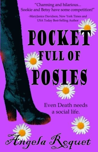 Angela Roquet: Pocket Full of Posies (Paperback, 2012, Brand: CreateSpace Independent Publishing Platform, CreateSpace Independent Publishing Platform)