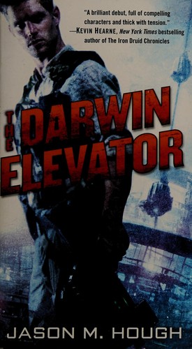 Jason M. Hough: The Darwin elevator (2013)