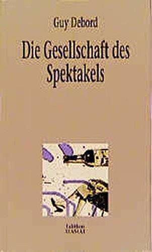 Guy Debord: Die Gesellschaft des Spektakels (German language, 1996)