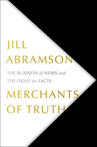 Jill Abramson: Merchants of Truth (Hardcover, 2019, Simon & Schuster)