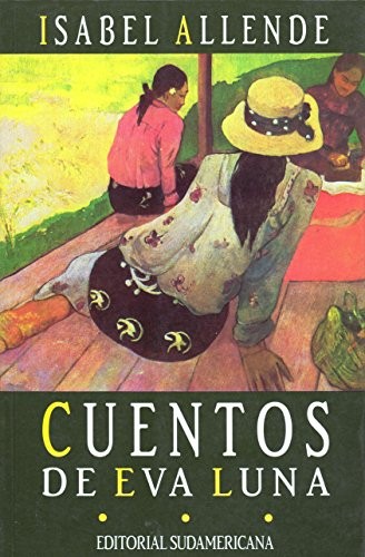 Isabel Allende: Cuentos de Eva Luna (Paperback, Spanish language, 1990, Sudamericana)