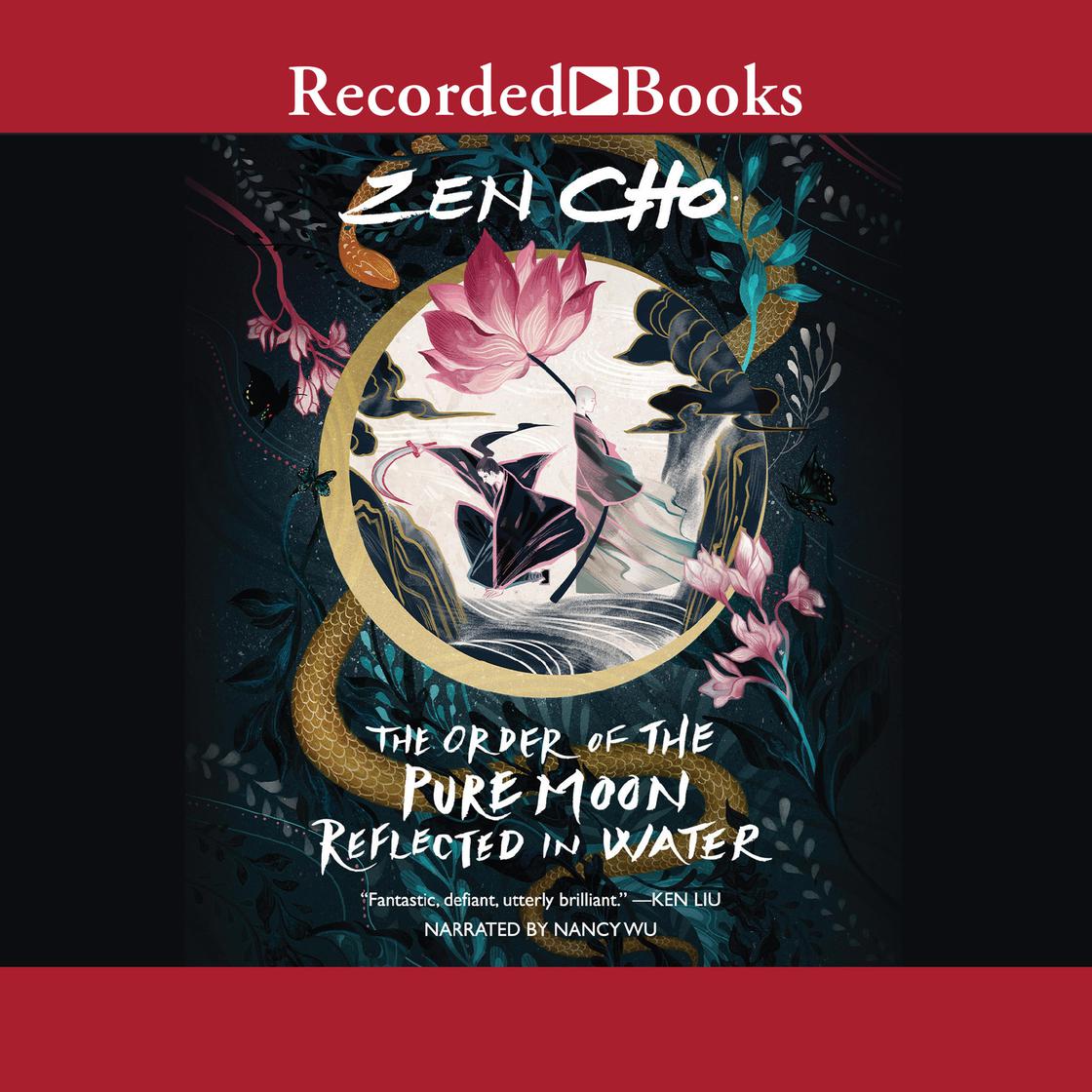 Zen Cho: The Order of the Pure Moon Reflected in Water (AudiobookFormat, 2020, Recorded Books, Inc.)