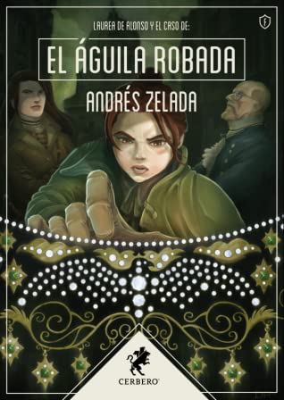 Andrés Zelada: El águila robada (Paperback, español language, 2020, Editorial Cerbero)