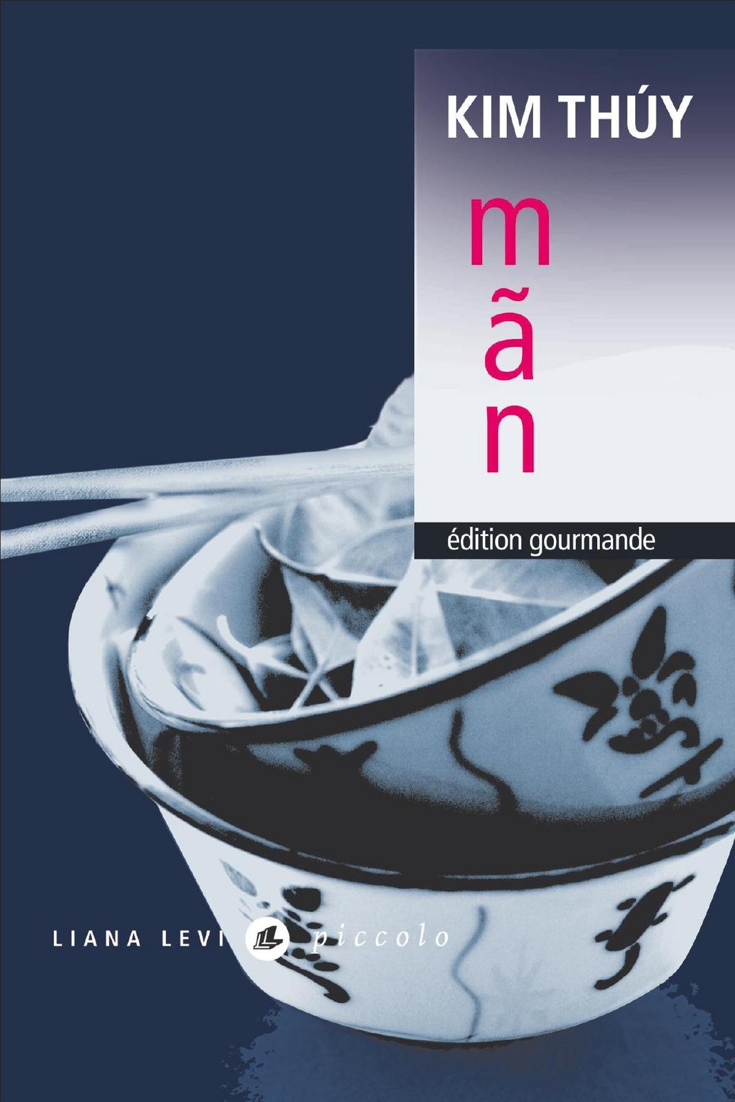 Kim Thúy: Mãn (French language, 2014, Éditions Liana Levi)