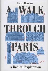 Éric Hazan: A Walk Through Paris - A Radical Exploration