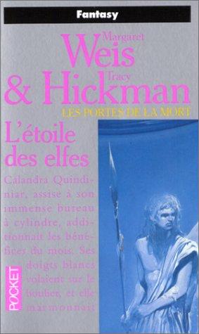 Tracy Hickman, Margaret Weis: Les portes de la mort. 2, L'étoile des elfes (Paperback, 1992, Pocket)