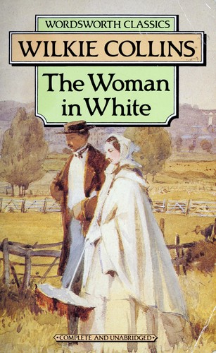 Wilkie Collins: The woman in white (1993, Wordsworth Edns.)