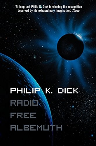 Philip K. Dick: Radio Free Albemuth (Paperback, 2008, Voyager)