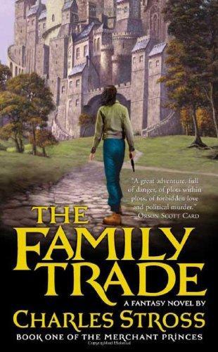 Charles Stross: The Family Trade (2004)