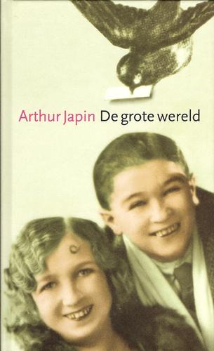 Arthur Japin: De grote wereld (Hardcover, Dutch language, 2006, Stichting Collectieve Propaganda van het Nederlandse Boek)