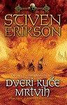 Steven Erikson: Dveri kuce mrtvih - Pripovest iz Malaske knjige Palih 2 (Serbian language, Laguna)