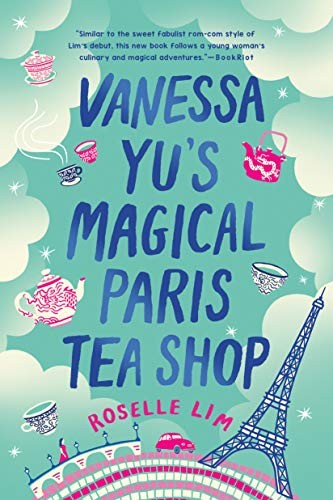Roselle Lim: Vanessa Yu's Magical Paris Tea Shop (Paperback, 2020, Berkley)