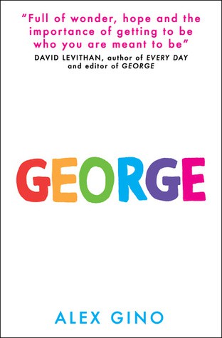 Alex Gino: George (2015, Scholastic UK)