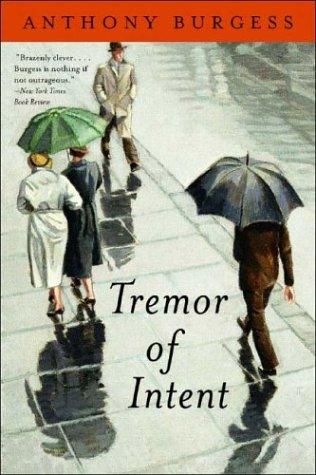 Anthony Burgess: Tremor of intent (1977, Norton)