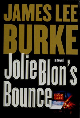 James Lee Burke: Jolie Blon's bounce (2002, Simon & Schuster)
