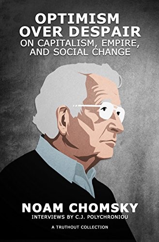 Noam Chomsky, C.J. Polychroniou: Optimism over Despair (Hardcover, 2017, Haymarket Books)