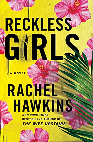 Rachel Hawkins: Reckless Girls (Hardcover, 2022, St. Martin's Press)