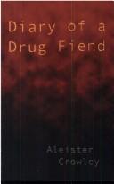 Aleister Crowley: Diary of a Drug Fiend (Paperback, 2004, Book Tree)