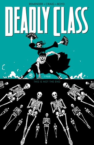Rick Remender: Deadly Class, Vol. 6 (Paperback, 2017, Image Comics)