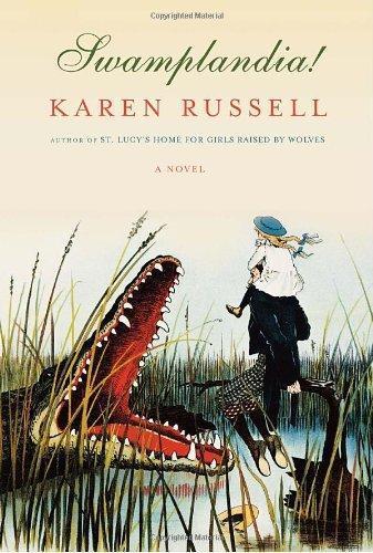 Karen Russell: Swamplandia! (2011)