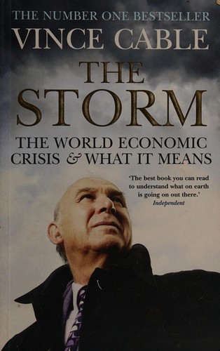 Vincent Cable: The storm (2009, Atlantic Books)