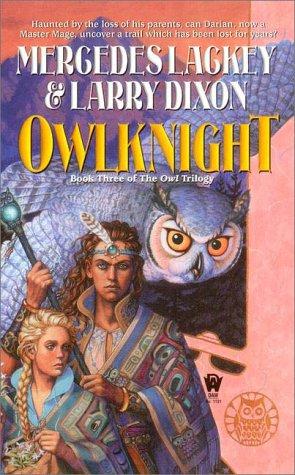 Mercedes Lackey, Larry Dixon: Owlknight (Valdemar: Darian's Tale, Book 3) (Paperback, 2000, DAW)