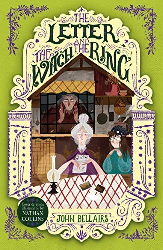 John Bellairs: The Letter, the Witch and the Ring (The House with a Clock in Its Walls) (2019, Bonnier Zaffre)