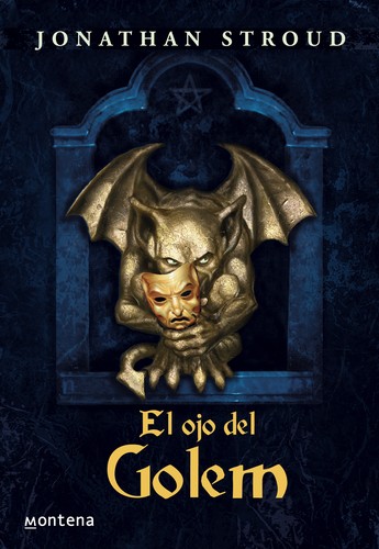 Jonathan Stroud: El ojo del golem / Golem's Eye (Infinita) (Hardcover, Spanish language, 2005, Montena S a Ediciones)