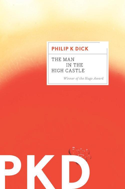 Philip K. Dick: The Man in the High Castle