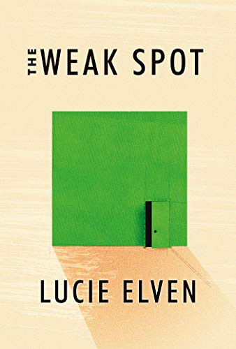 Lucie Elven: The Weak Spot (Paperback, 2021, Soft Skull)