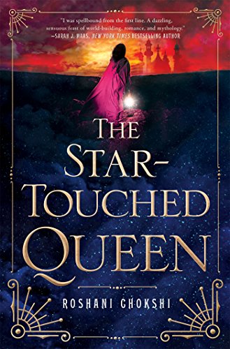Roshani Chokshi: The Star-Touched Queen (Hardcover, 2016, St. Martin's Griffin)