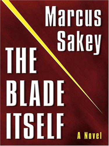 Marcus Sakey: The Blade Itself (Crime Scene) (Hardcover, 2007, Thorndike Press)